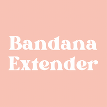 Load image into Gallery viewer, Bandana Extender
